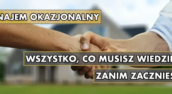 Co oznacza wynajem okazjonalny i jakie niesie ze sobą ryzyko?